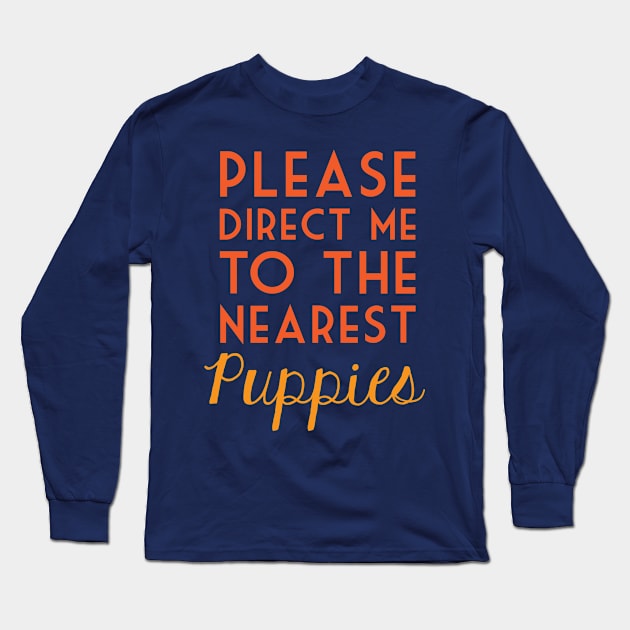 Please Direct Me To The Nearest Puppies Long Sleeve T-Shirt by veerkun